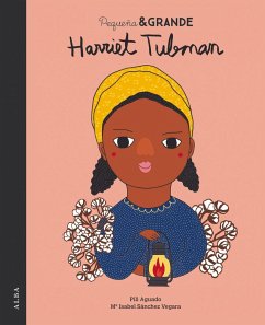 Pequeña & grande Harriet Tubman - Sánchez Vegara, María Isabel