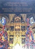 El Patrimonio Mundial e Inmaterial de España / World Heritage and Intangible Cul