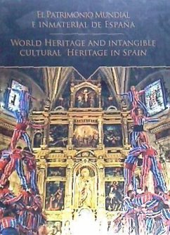 El Patrimonio Mundial e Inmaterial de España / World Heritage and Intangible Cul