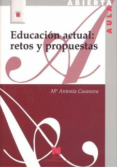 Educación actual : retos y propuestas - Casanova, María Antonia