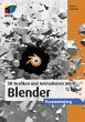 3D-Grafiken und Animationen mit Blender... - Bild 1