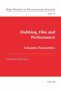 Dubbing, Film and Performance (eBook, ePUB) - Charlotte Bosseaux, Bosseaux