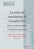 La teoría del conocimiento de Leonardo Polo : entre la tradición metafísica y la filosofía contemporánea