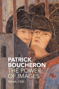 The Power of Images (eBook, ePUB) - Boucheron, Patrick