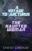 A Voyage to Arcturus & The Haunted Woman (eBook, ePUB)