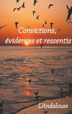 Convictions, évidences et ressentis (eBook, ePUB)