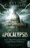 Apocalypsis - Die Prophezeiung der Finsternis (eBook, ePUB)
