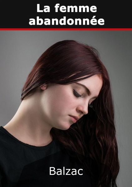 La Femme abandonnée (eBook, ePUB) La Femme abandonnée (eBook, ePUB)