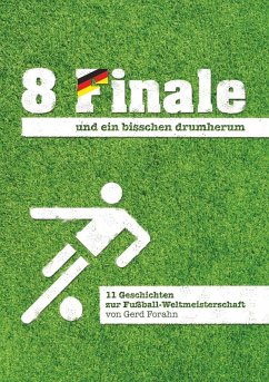 8 Finale und ein bisschen drumherum ... (eBook, ePUB) - Forahn, Gerd