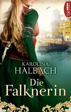 Die Falknerin (eBook, ePUB) - Halbach, Karolina