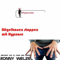 Nägelkauen stoppen mit Hypnose (MP3-Download) - Welzel, Ronny