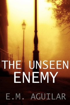 The Unseen Enemy (eBook, ePUB) - Aguilar, E. M.
