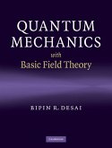 Quantum Mechanics with Basic Field Theory (eBook, ePUB)