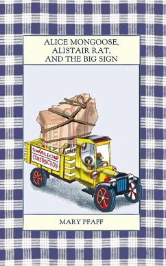 Alice Mongoose, Alistair Rat, and the Big Sign (Alice Mongoose and Alistair Rat) (eBook, ePUB)