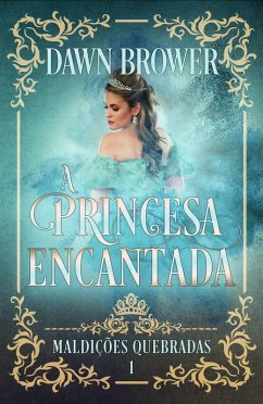 Princesa Encantada (eBook, ePUB) - Brower, Dawn