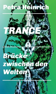 Trance - Brücke zwischen den Welten (eBook, ePUB) - Heinrich, Petra
