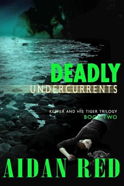 Cover Deadly Undercurrents (Keeper and His Tiger, #2) (eBook, ePUB)