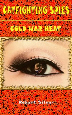 Cover Catfighting Spies: Cold War Heat (eBook, ePUB)