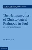 Hermeneutics of Christological Psalmody in Paul (eBook, ePUB) Hermeneutics of Christological Psalmody in Paul (eBook, ePUB)