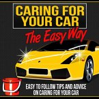 Caring For Your Car The Easy Way (eBook, ePUB)