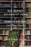 The Bar Harbor Retirement Home for Famous Writers (And Their Muses) (eBook, ePUB)
