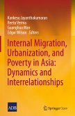 Internal Migration, Urbanization and Poverty in Asia: Dynamics and Interrelationships