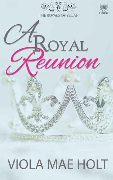 A Royal Reunion (The Royals of Yedan, #0) (eBook, ePUB) A Royal Reunion (The Royals of Yedan, #0) (eBook, ePUB)