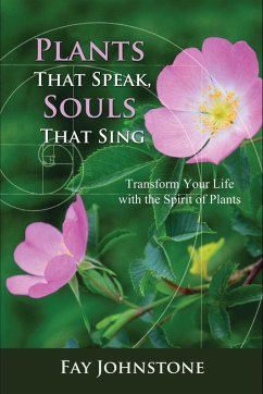 Plants That Speak, Souls That Sing (eBook, ePUB) - Johnstone, Fay
