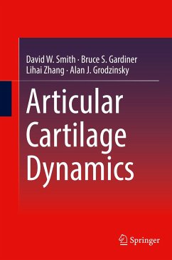 Articular Cartilage Dynamics - Smith, David W;Gardiner, Bruce S.;Zhang, Lihai