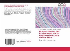 Nuevos Retos del Profesional de la Información: una visión ética - Delgado, Francys;López, Alicia;Fernández, Norcka