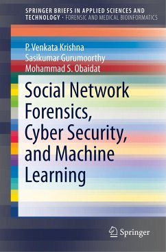 Social Network Forensics, Cyber Security, and Machine Learning - Krishna, P. Venkata;Gurumoorthy, Sasikumar;Obaidat, Mohammad S.