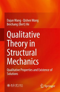 Qualitative Theory in Structural Mechanics - Wang, Dajun;Wang, Qishen;He, Beichang (Bert)