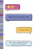 TBH #2: TBH, This May Be TMI (eBook, ePUB)