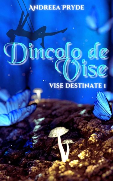 Dincolo de Vise (Vise Destinate, #1) (eBook, ePUB)