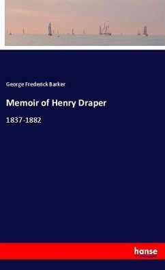 Memoir of Henry Draper - Barker, George Frederick