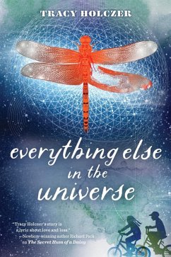 Everything Else in the Universe (eBook, ePUB) - Holczer, Tracy