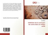 Inhibition de la corrosion du cuivre dans un milieu acide Inhibition de la corrosion du cuivre dans un milieu acide
