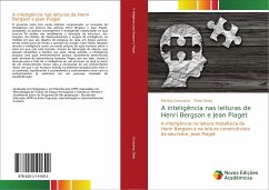 A inteligência nas leituras de Henri Bergson e Jean Piaget