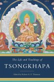 The Life and Teachings of Tsongkhapa (eBook, ePUB)
