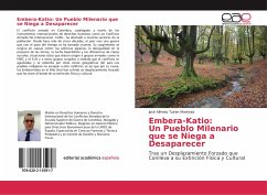 Embera-Katio: Un Pueblo Milenario que se Niega a Desaparecer - Tuirán Martínez, José Alfredo