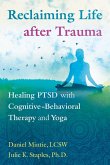 Reclaiming Life after Trauma (eBook, ePUB)