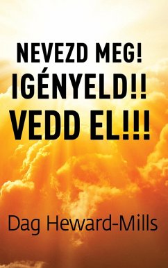 Cover Nevezd meg! Igényeld! Vedd el! (eBook, ePUB)