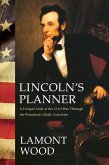 Lincoln's Planner: A Unique Look at the Civil War Through the President's Daily Activities (eBook, ePUB)