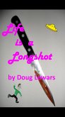 Life Is A Longshot (Buck Slade - World Famous Private Investigator, #1) (eBook, ePUB)