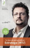 Tu tipo de personalidad: Estratega (INTJ) (eBook, ePUB)