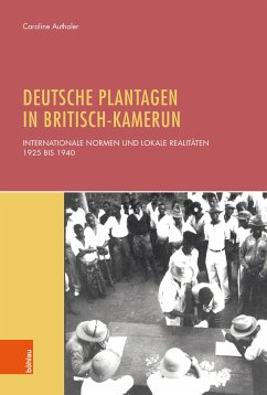 Deutsche Plantagen in Britisch-Kamerun (eBook, PDF) - Authaler, Caroline