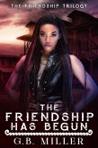 The Friendship Has Begun (eBook, ePUB)