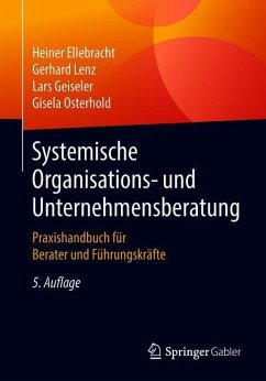 Systemische Organisations- und Unternehmensberatung - Ellebracht, Heiner;Lenz, Gerhard;Geiseler, Lars