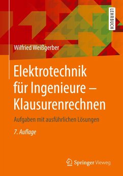 Elektrotechnik für Ingenieure - Klausurenrechnen - Weißgerber, Wilfried