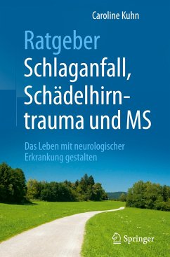 Ratgeber Schlaganfall, Schädelhirntrauma und MS - Kuhn, Caroline